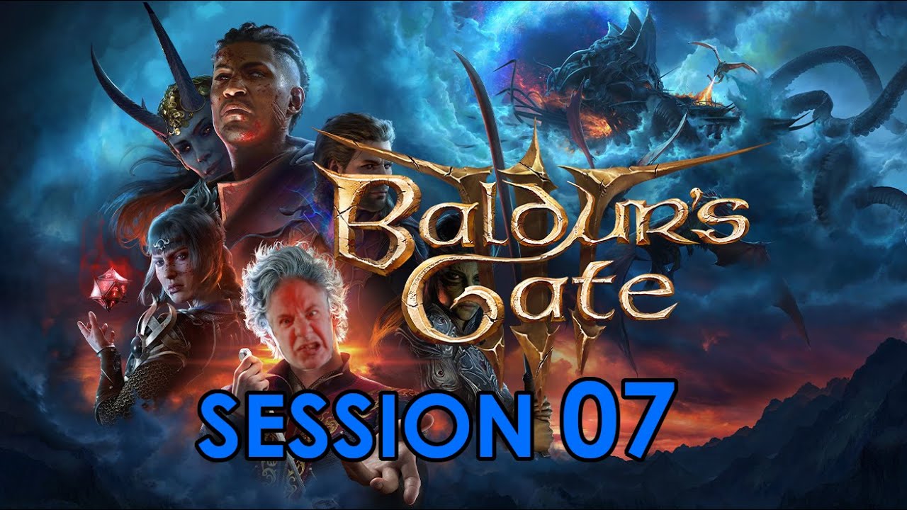 Baldur's Gate III - (Session 07)