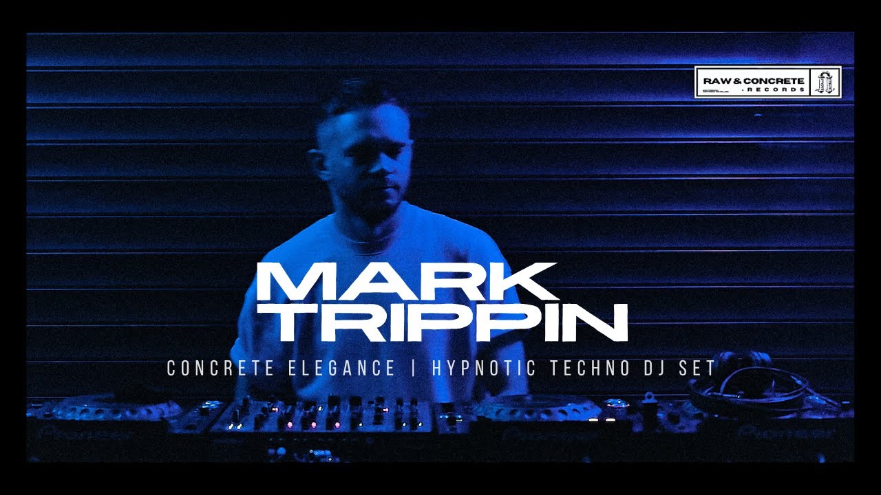 Mark Trippin – Concrete Elegance | Hypnotic Techno DJ Set
