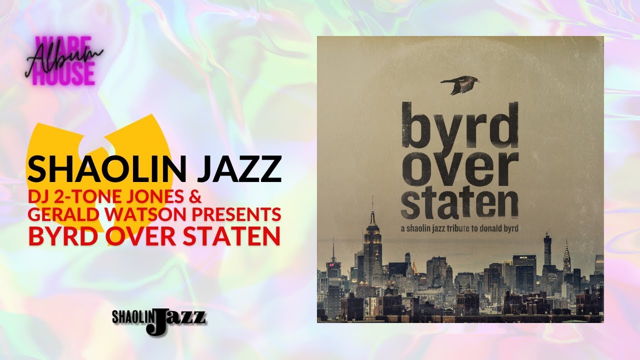 Shaolin Jazz - Byrd Over Staten (Dj 2-Tone Jones & Gerald Watson Presents) (2015)