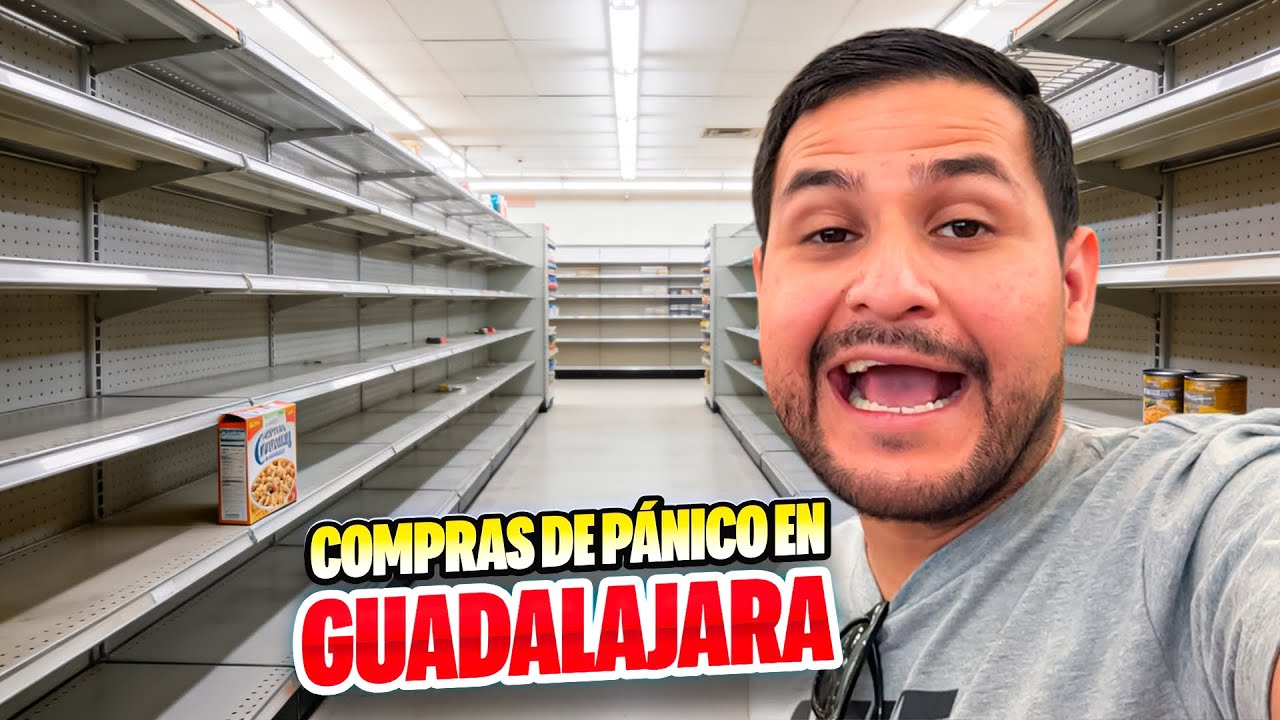 HACIENDO COMPRAS DE PANICO EN GUADALAJARA