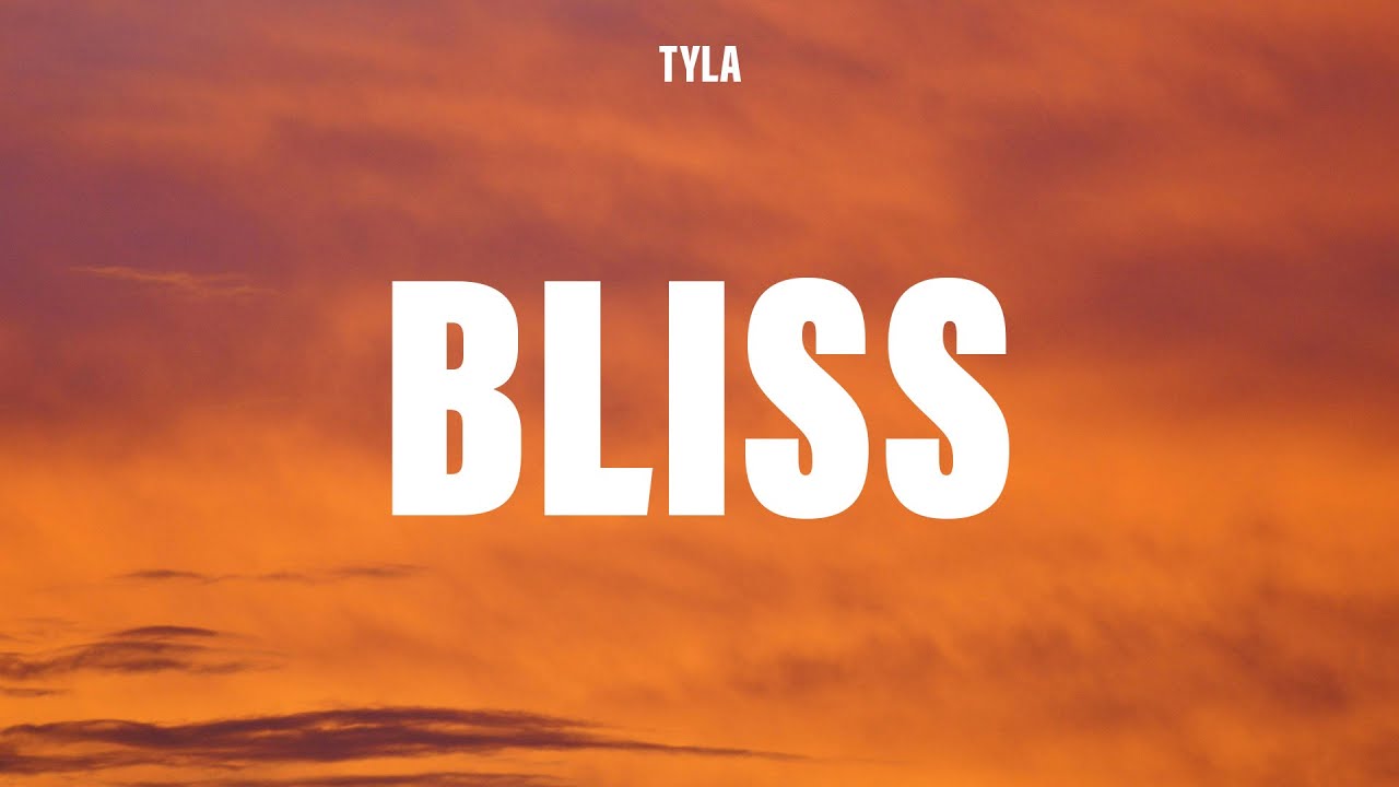 Tyla - Bliss (Lyrics)