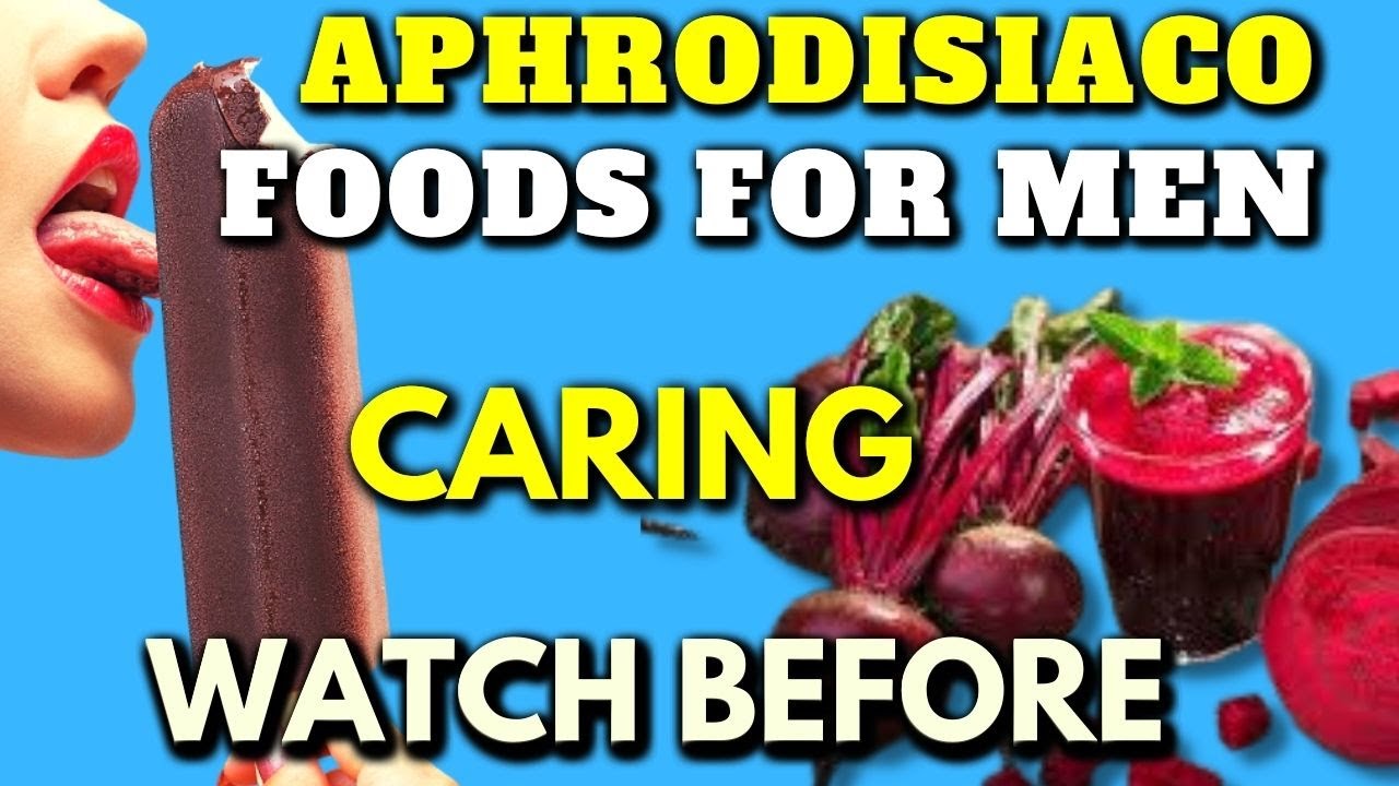 ((BE CAREFUL WITH THAT)) TOP APHRODISIAC FOODS - NATURAL aphrodisiac,-Organic Aphrodisiac