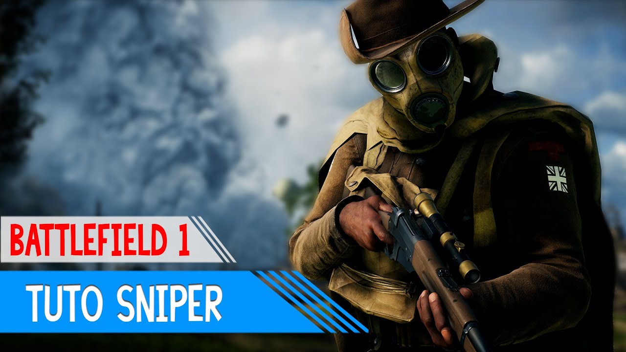 BATTLEFIELD 1 TUTO SNIPER [FR]