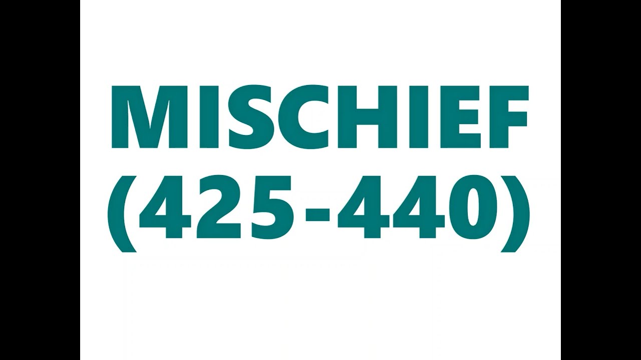 MISCHIEF (425-440)