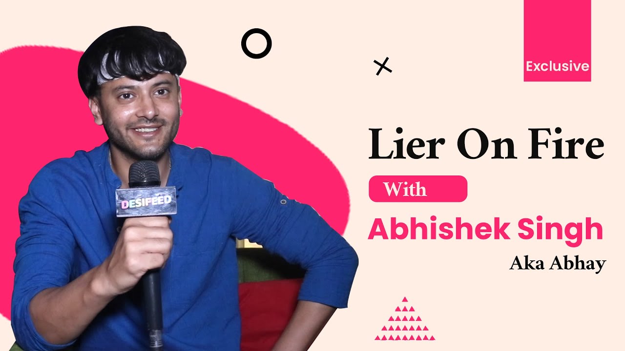 Lier On Fire With Abhishek Singh Pathania Aka Abhay | Kismat Ki Lakiro Se | Exclusive Segment
