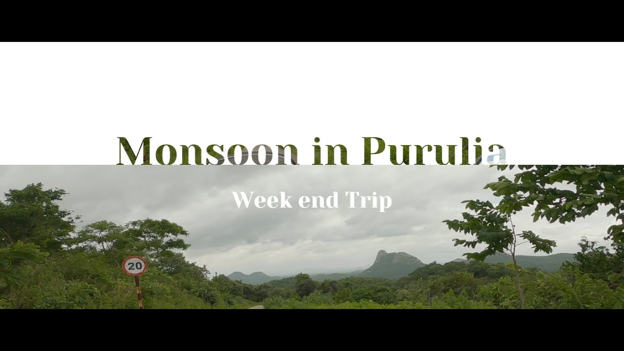 Monsoon in Purulia - Weekend trip