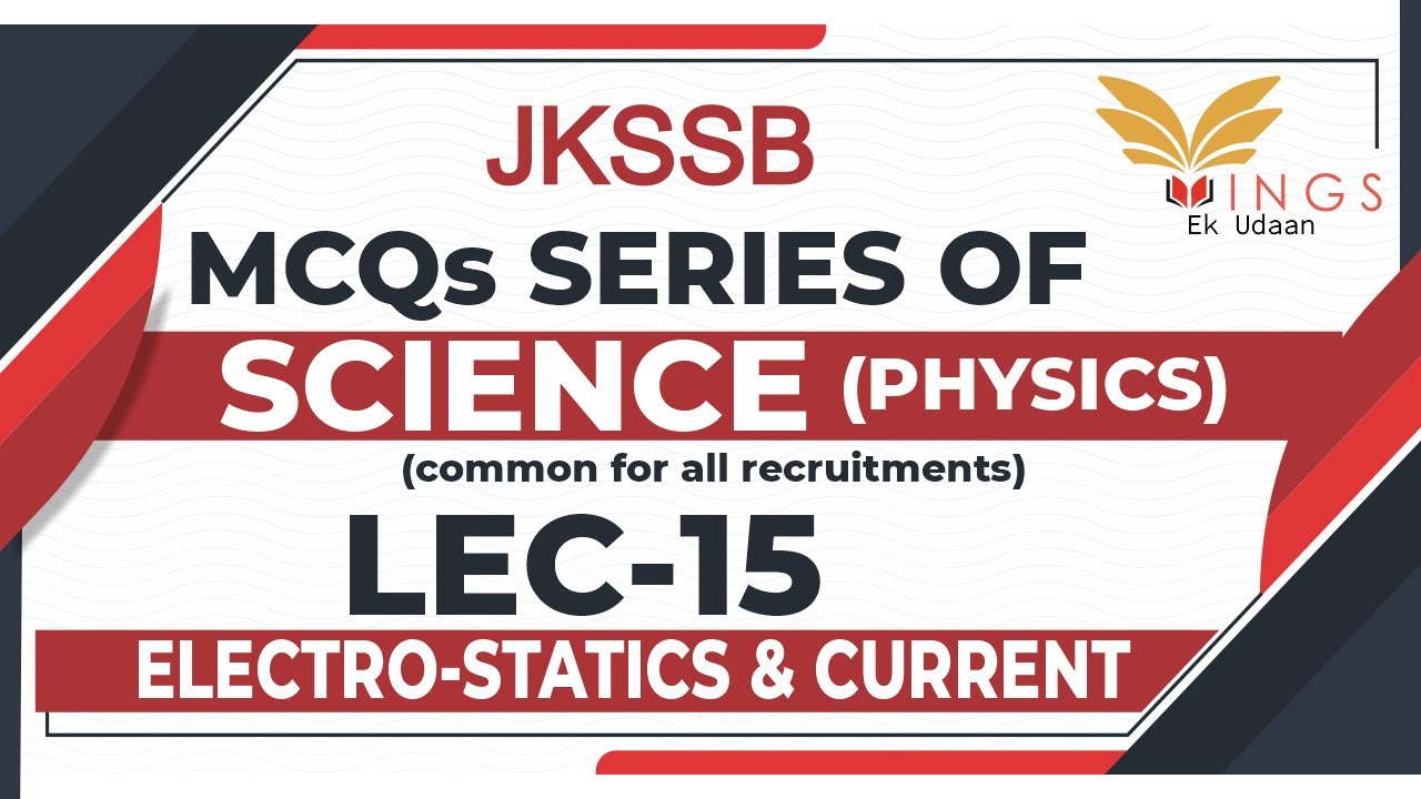 MCQ's On ElectroStatics & Current || Lec-15  || Physics  || Science