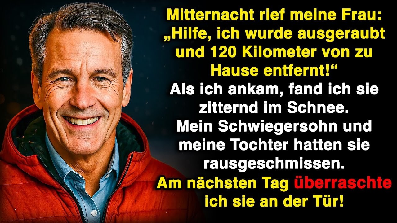 Mitternacht rief meine Frau an: „Hilfe, ich wurde ausgeraubt und 120 km von zu Hause verlassen!“