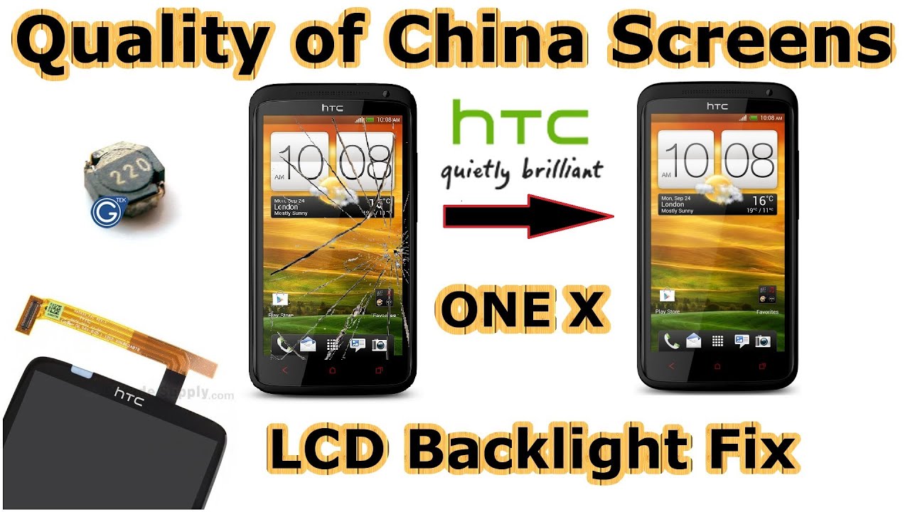 HTC one X - Quality of Chinese Replacement screens - How to fix Backlight issues on every phone [HD]