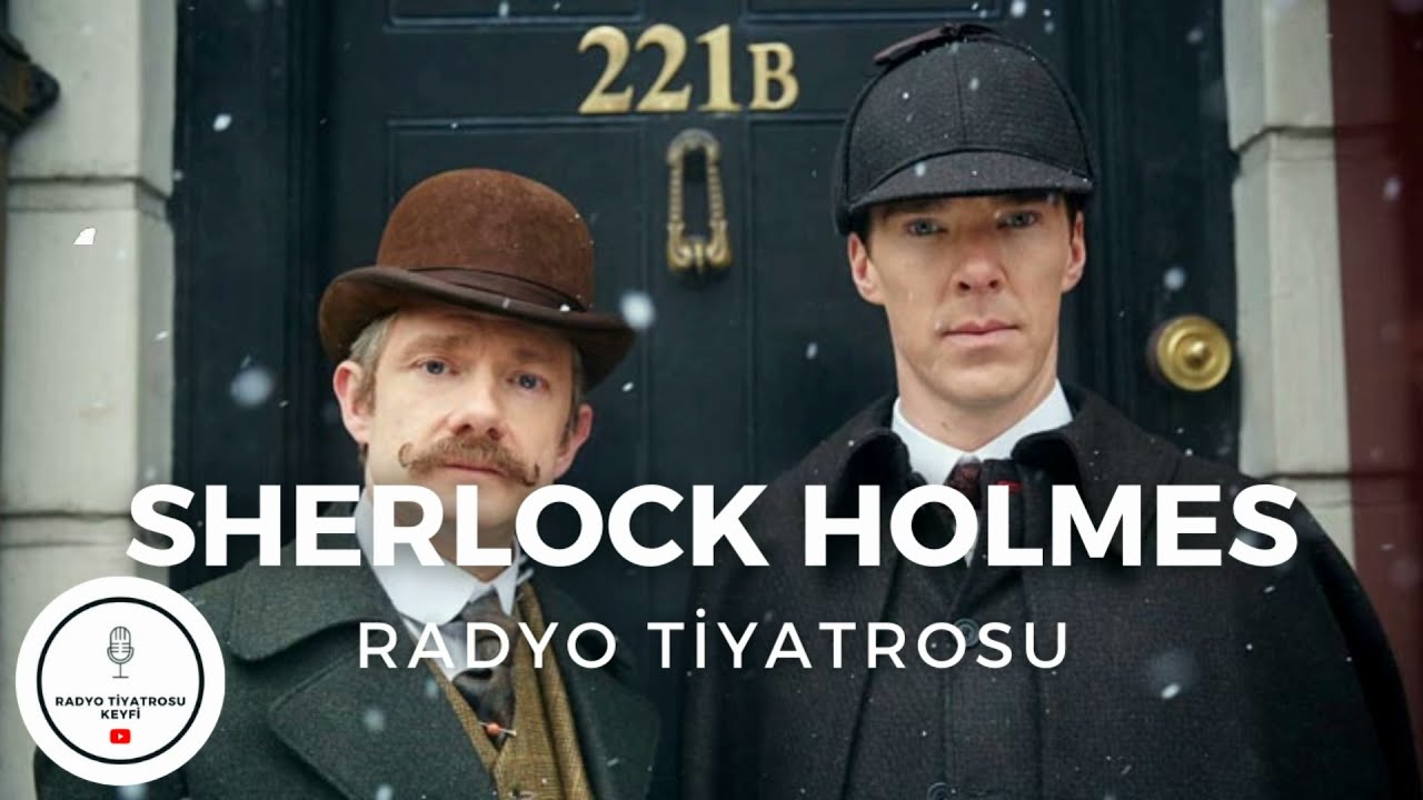 [Radyo Tiyatrosu] - Sherlock Holmes (Polisiye, Gizem, A.C. Doyle)