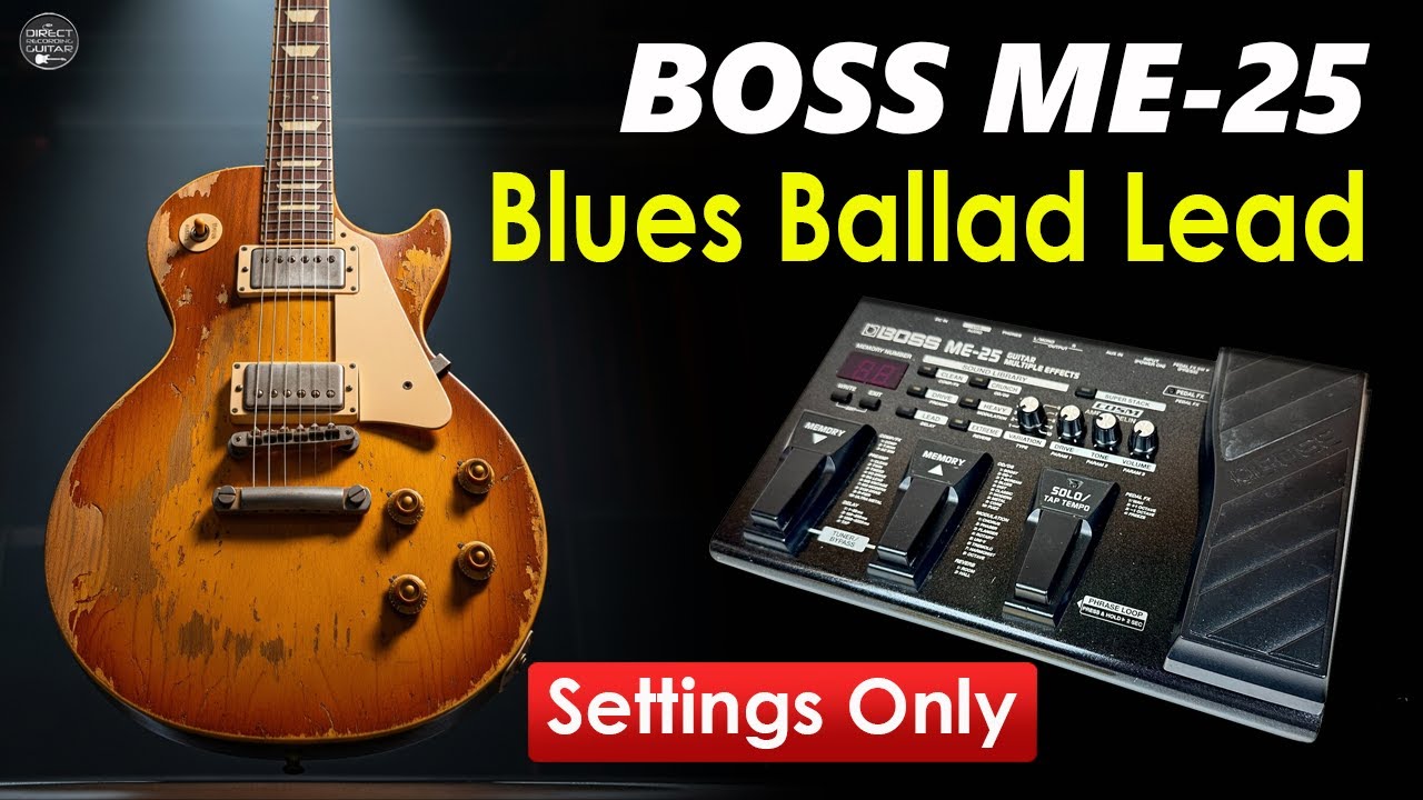 BOSS ME 25 Distortion - Blues Ballad Lead Free Patch Settings