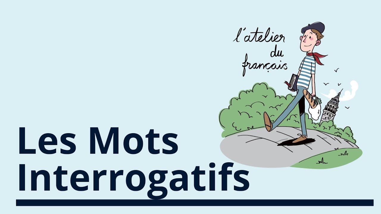 Les mots interrogatifs