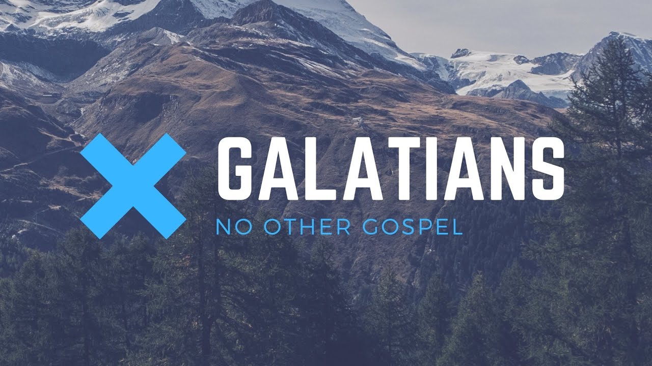 Galatians week 13 - May Christ be Formed in Us