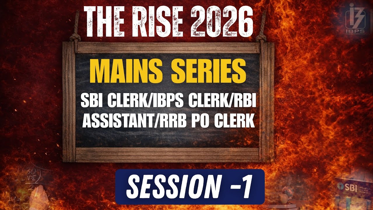 ✅ SBI Clerk/IBPS Clerk/ RRB PO/Clerk/ RBI Assistant/LIC - MAINS - 2026 | THE RISE - 2026| ARUN SIR