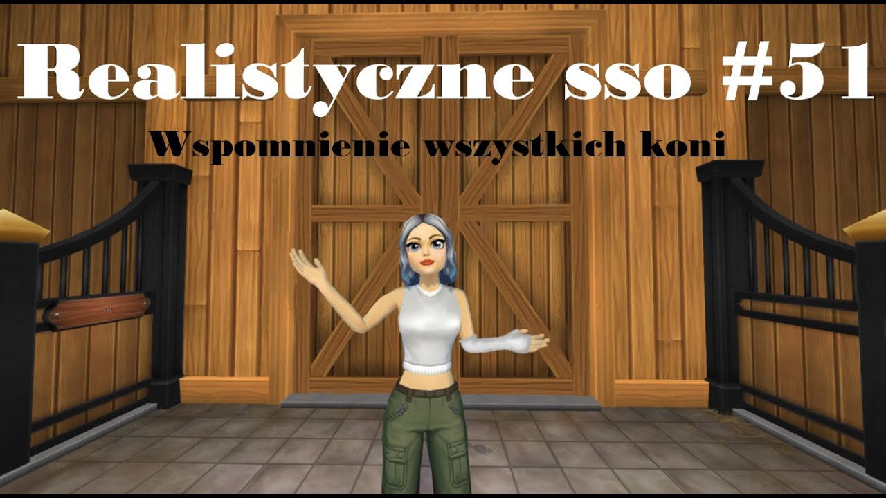 Realistyczne sso #51 - Wspomnienie wszystkich koni