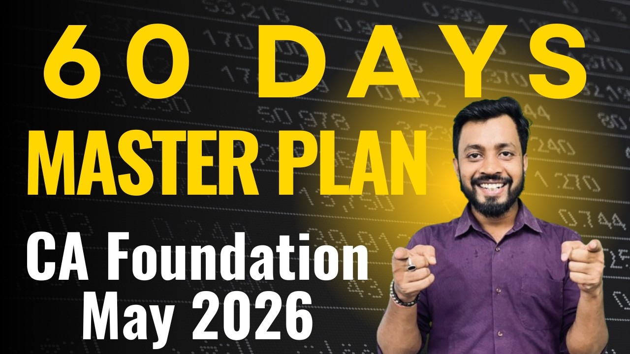CA Foundation 60 Days Study Plan May 2026🔥Complete Strategy +Daily Timetable |Clear in First Attempt