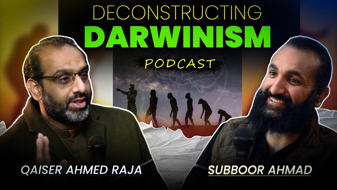 Deconstructing Darwinism & Scientism with @SubboorAhmadAbbasi