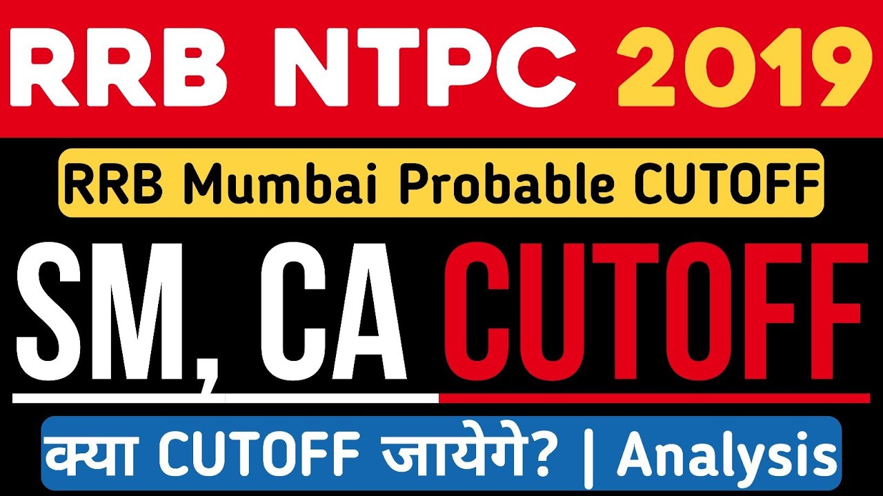 RRB Mumbai NTPC CA/SM Probable CUTOFF | RRB NTPC Level 6 Cut off | RRB NTPC Mumbai Zone SM Cutoff