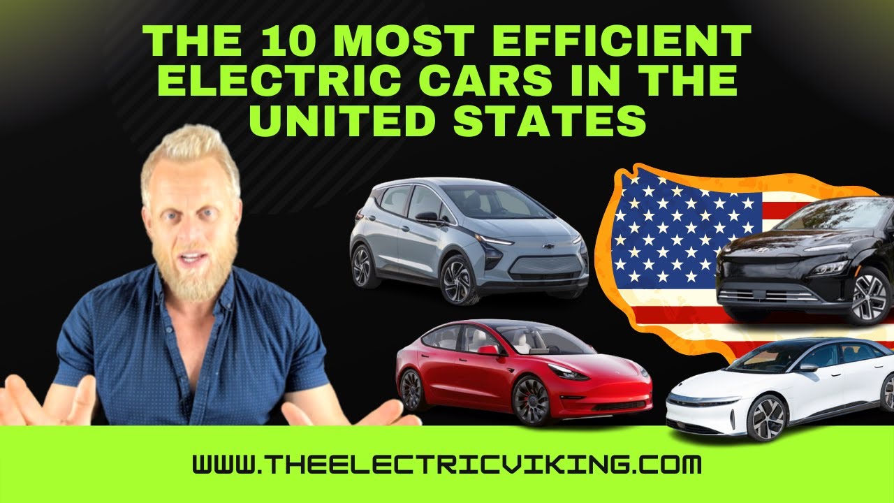 The 10 MOST efficient Electric cars In the United States