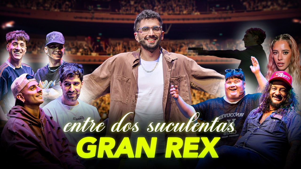ENTRE DOS SUCULENTAS EN VIVO EN EL GRAN REX - SHOW COMPLETO