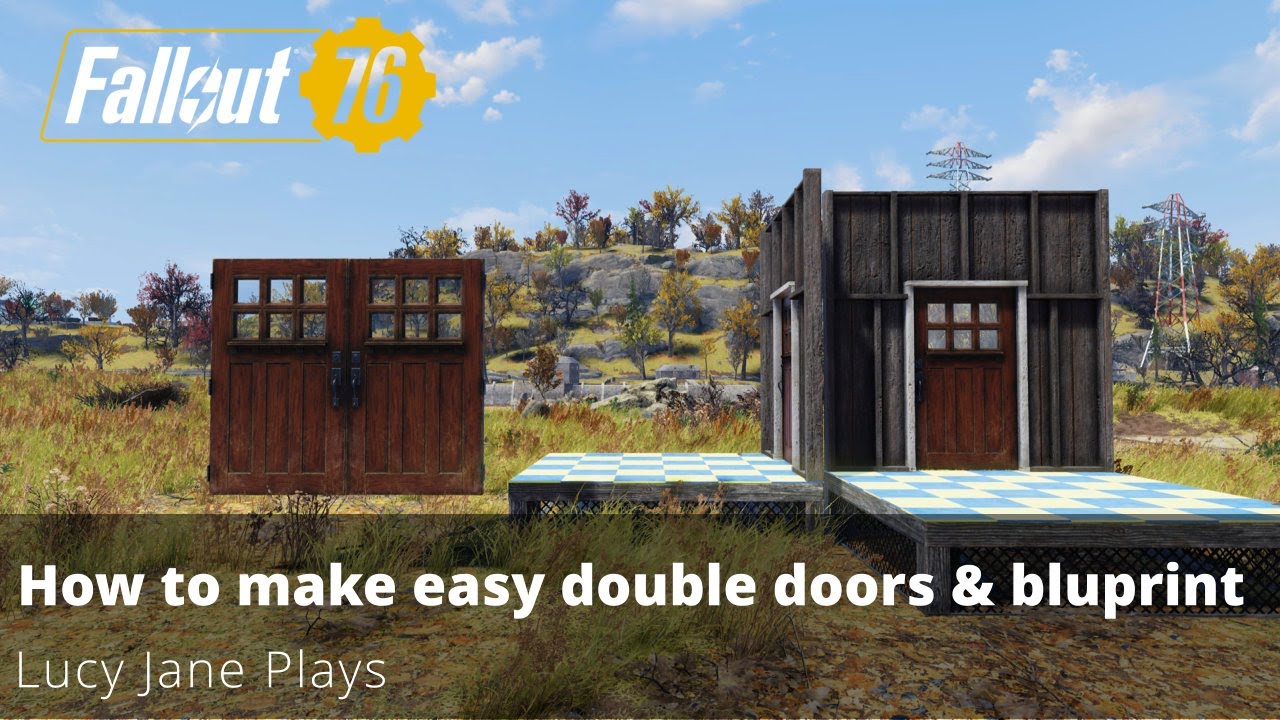 Fallout 76 - How to make easy double doors and bluprint