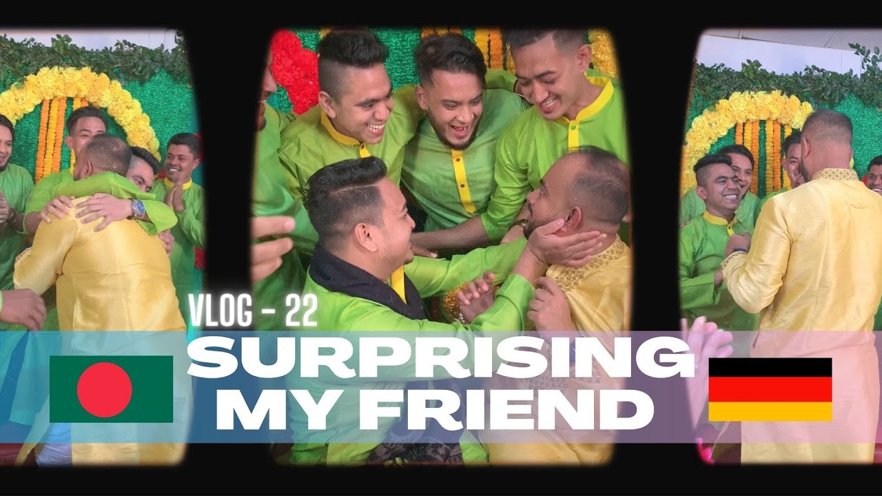 Surprising My Friend || 🇩🇪 Germany To Bangladesh 🇧🇩 || Travel || Vlog - 22 || Covid-19 Pandemic 2022