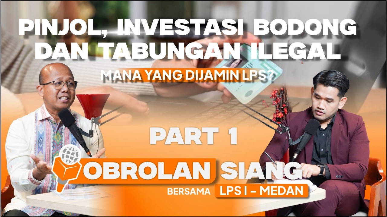 OBROLAN SIANG : PINJOL, INVESTASI BODONG DAN TABUNGAN ILEGAL, MANA YANG DIJAMIN LPS? PART1