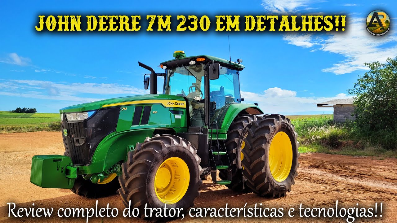 John Deere 7M 230 | Review Completo do Exterior, Motor e Tecnologias 🚜🔥 | Parte 01!!