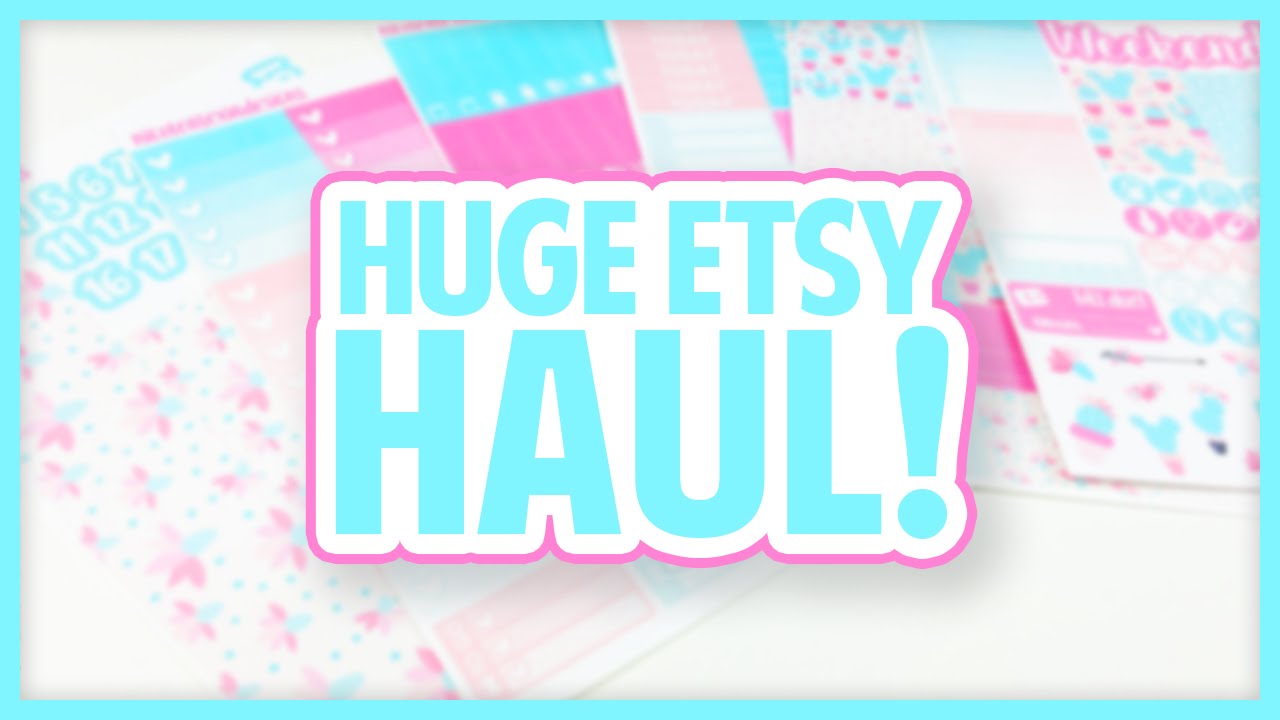 HUGE ETSY STICKER HAUL!