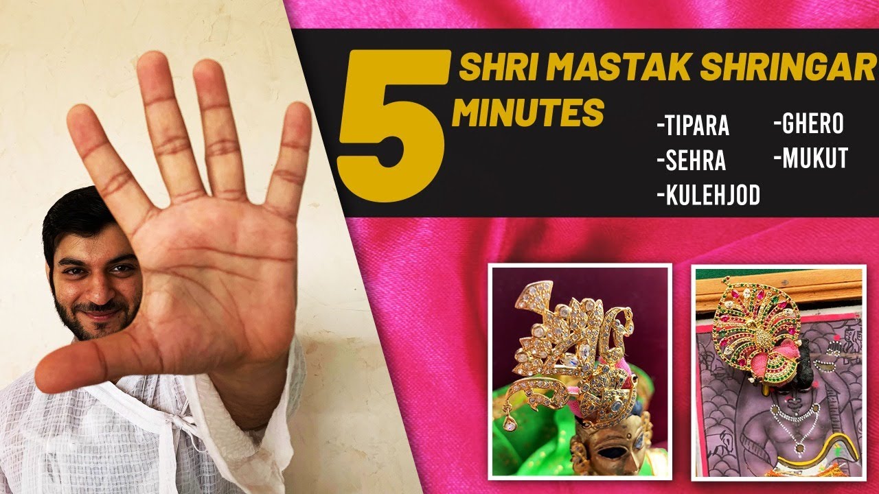 Shri Mastak Shringar basics | Basics of Shangar | Episode 6 | Pushtimarg