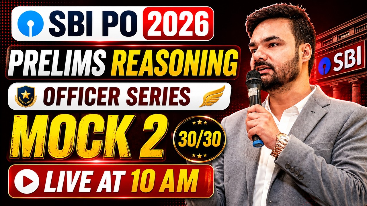 SBI PO 2026 Reasoning Mock Test | Officer Series Mock 2 | Prelims Reasoning 30/30 Strategy