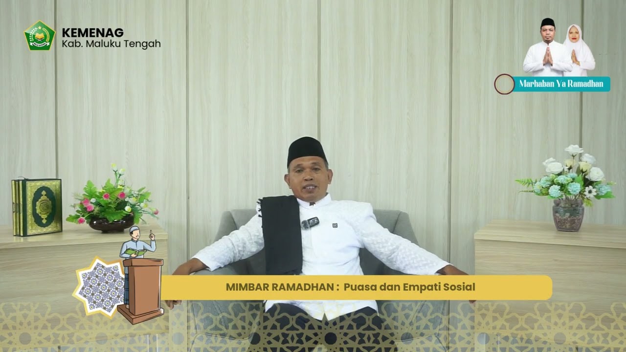 MIMBAR RAMADHAN : Puasa dan Empati Sosial - Ustadz  H. Rafiudin, SH.,MH