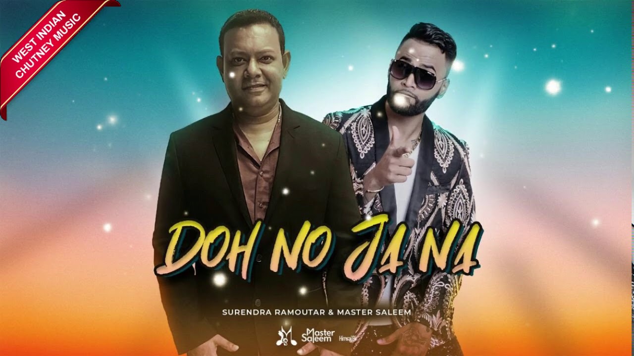 Surendra Ramoutar & Master Saleem - Doh No Ja Nana (2019 Chutney Soca)