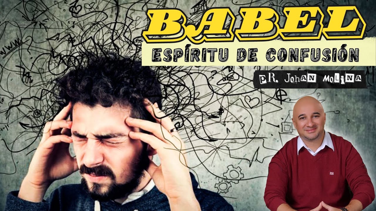 🔴 BABEL ESPÍRITU DE CONFUSIÓN