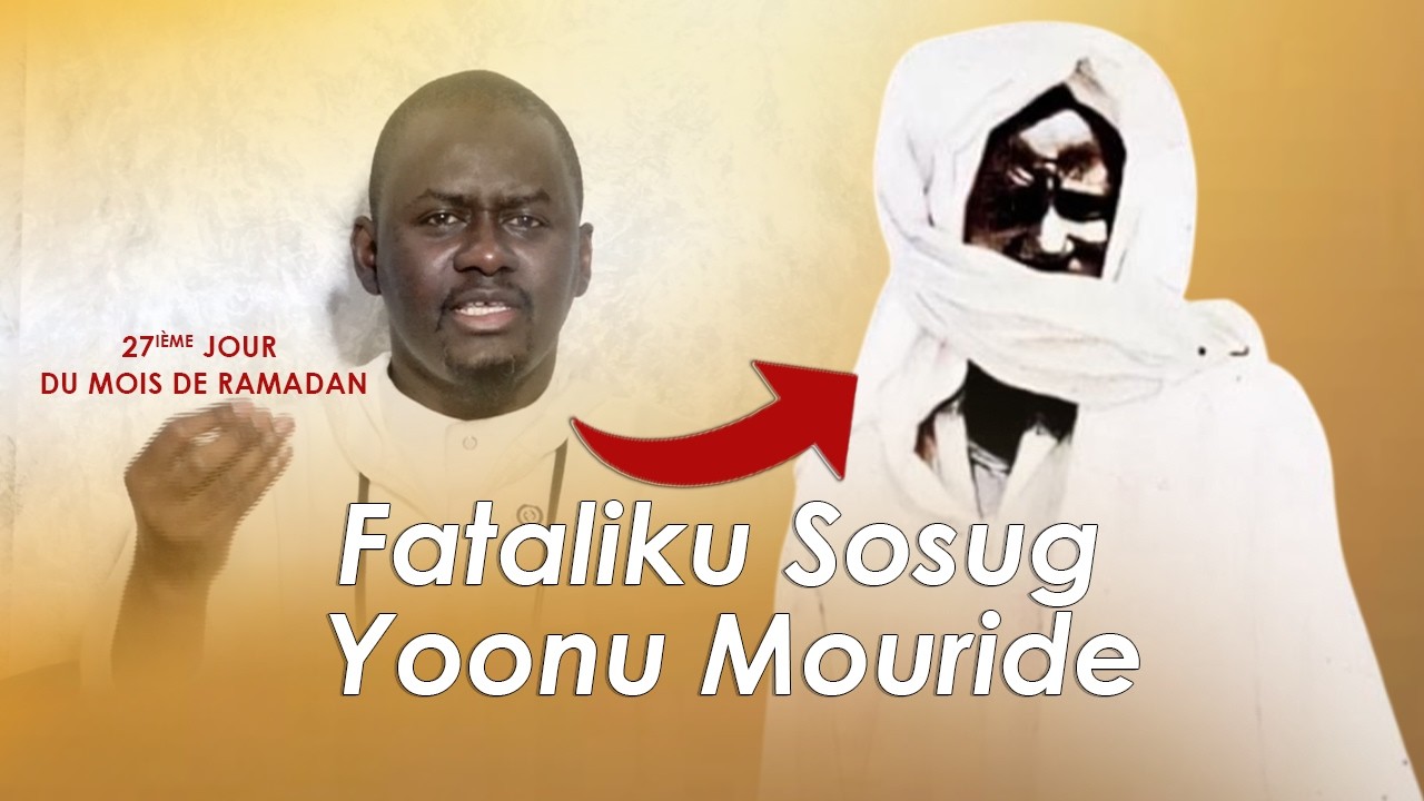 Fatalikou Sosug Yoonu Muriid - Thème: Wooteb Sëriñ Bi li mu doon dëg dëg - Par S M Moor Mbàkke Hamdi
