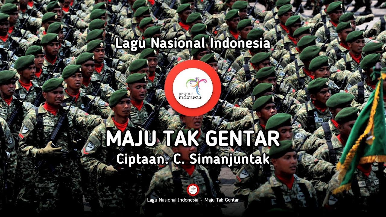 Maju Tak Gentar - Lirik Lagu Nasional Indonesia