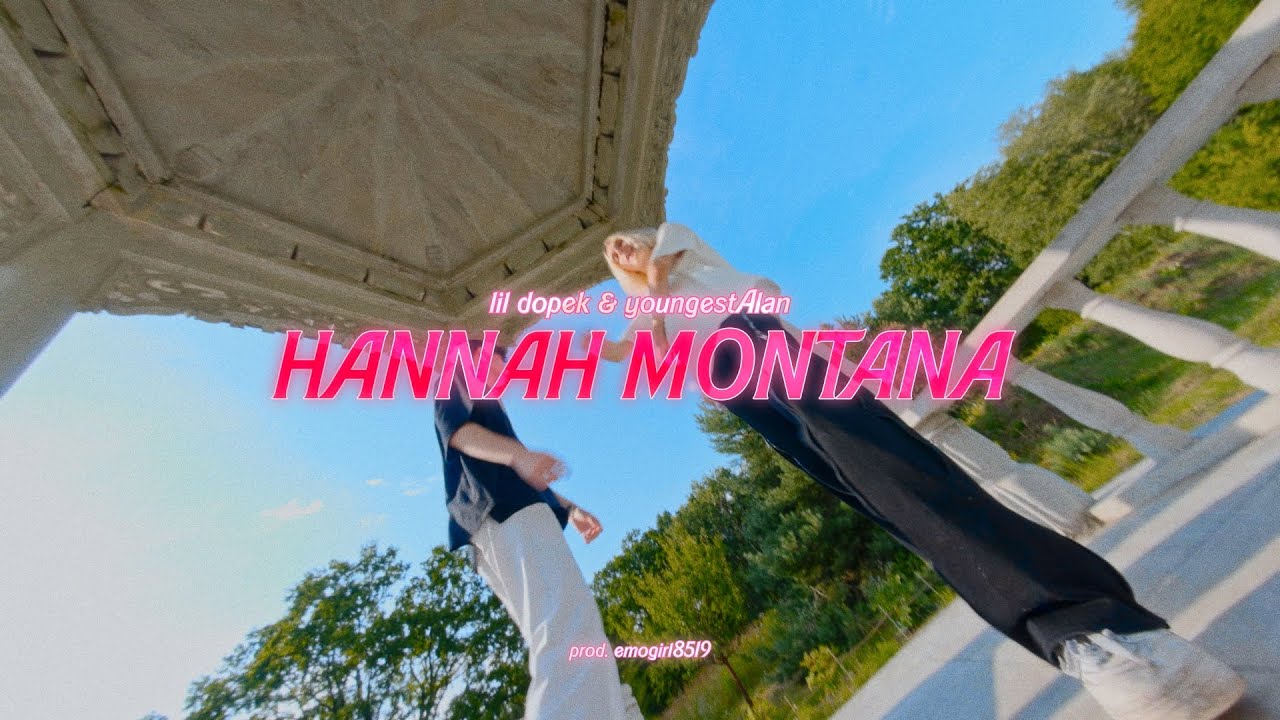 lil dopek x youngestAlan - HANNAH MONTANA (🎥: uglyassocho)