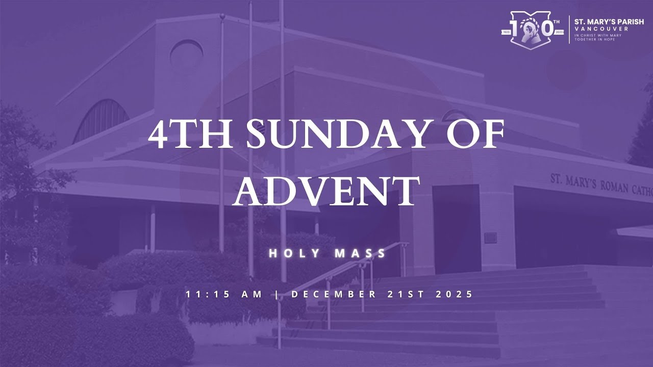 11:15am Holy Mass - Sunday, December 21st, 2025