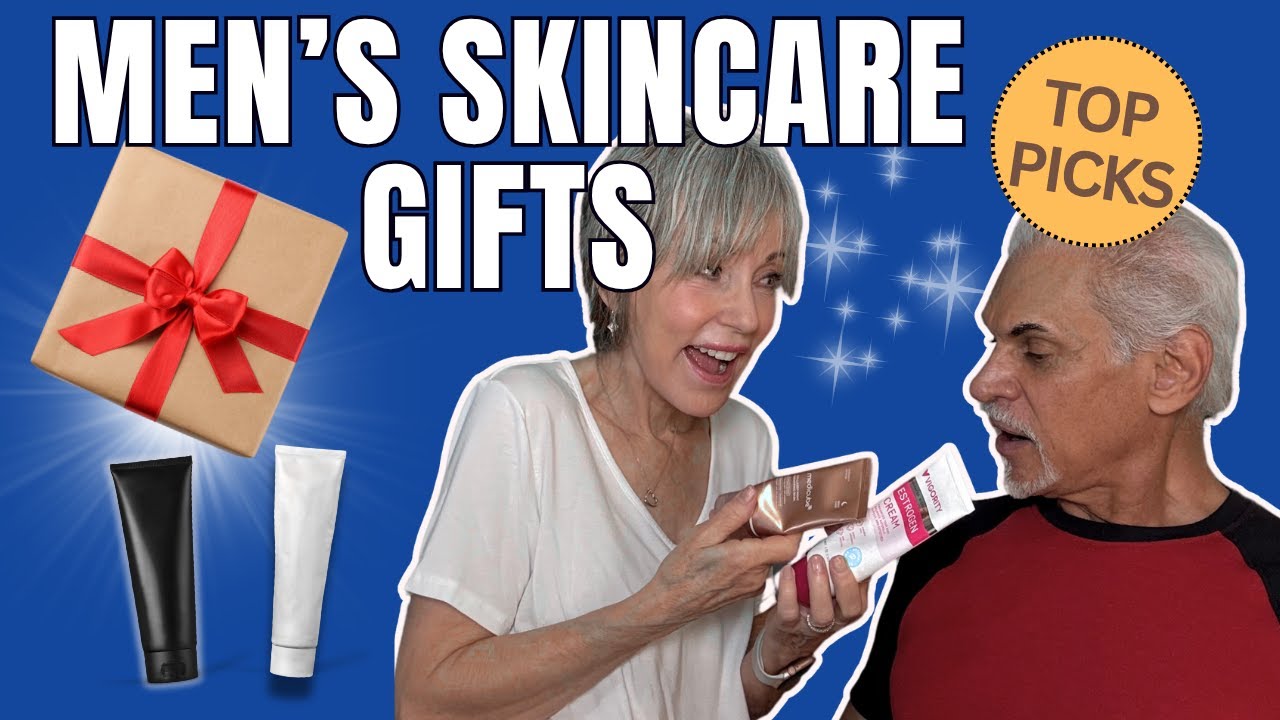 Great Skincare Gifts for Men