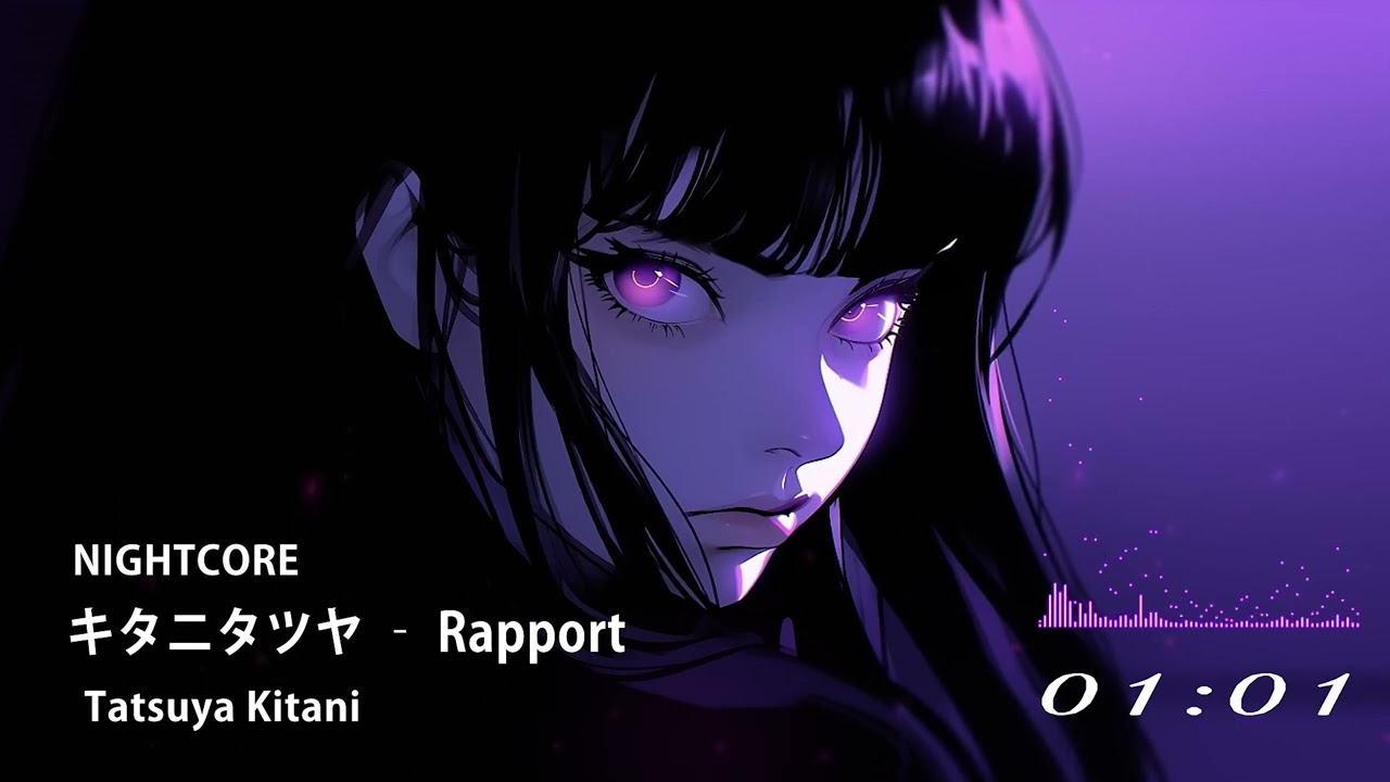 NIGHTCORE | キタニタツヤ – Rapport