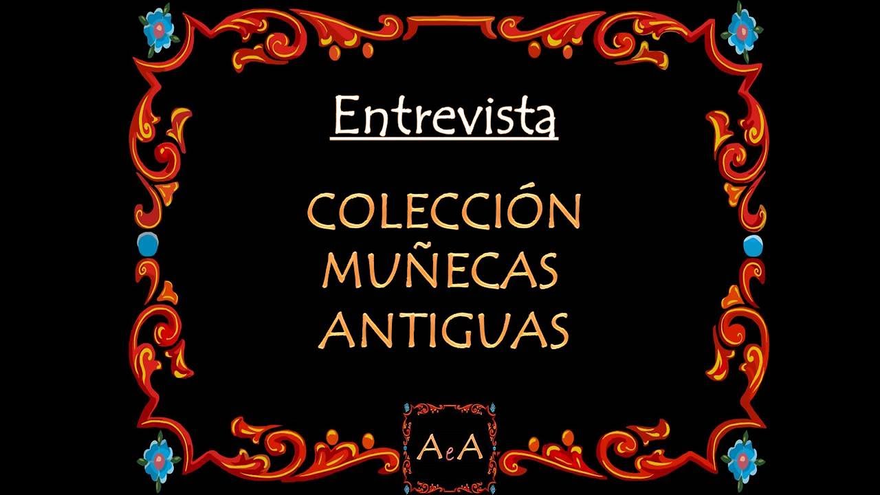 Antigüedades en Argentina – Colección de Muñecas Antiguas