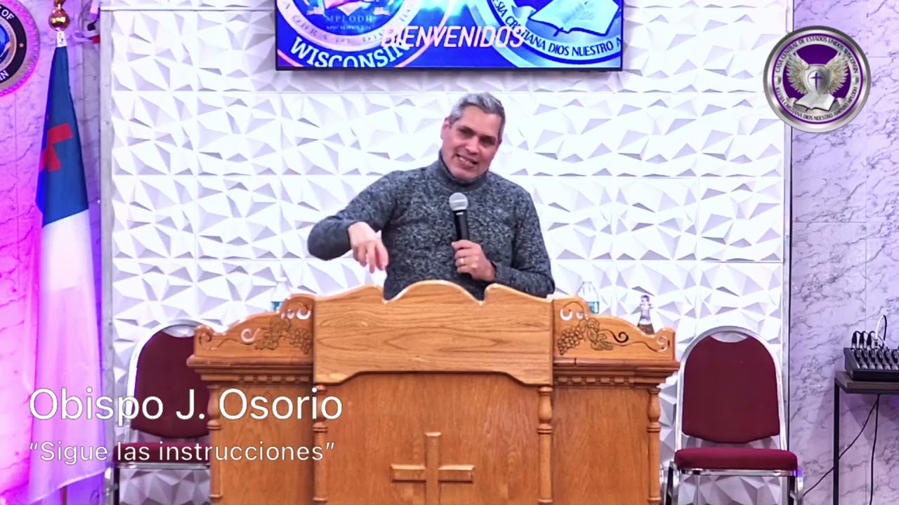 SIGUE LAS INSTRUCCIONES | OBISPO JESÚS OSORIO | IGLESIA DIOS NUESTRO AMPARO 