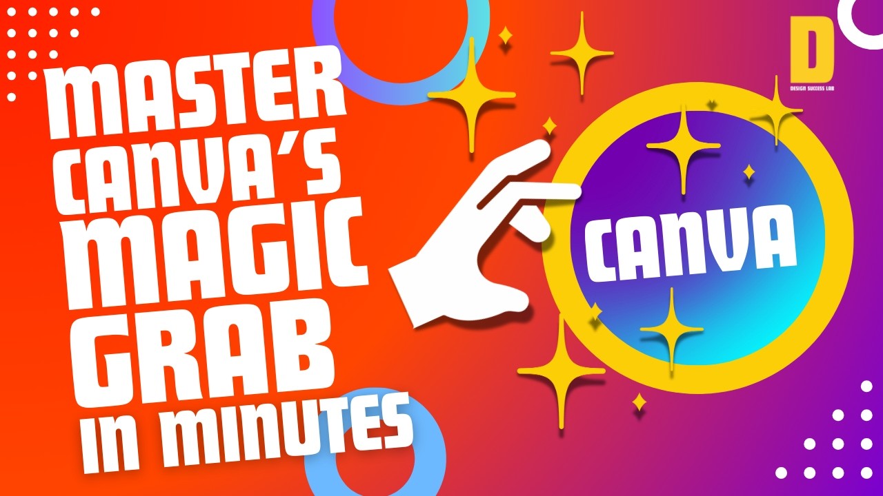 Master Canva's Magic Grab Tool in Minutes | A Step-by-Step Tutorial