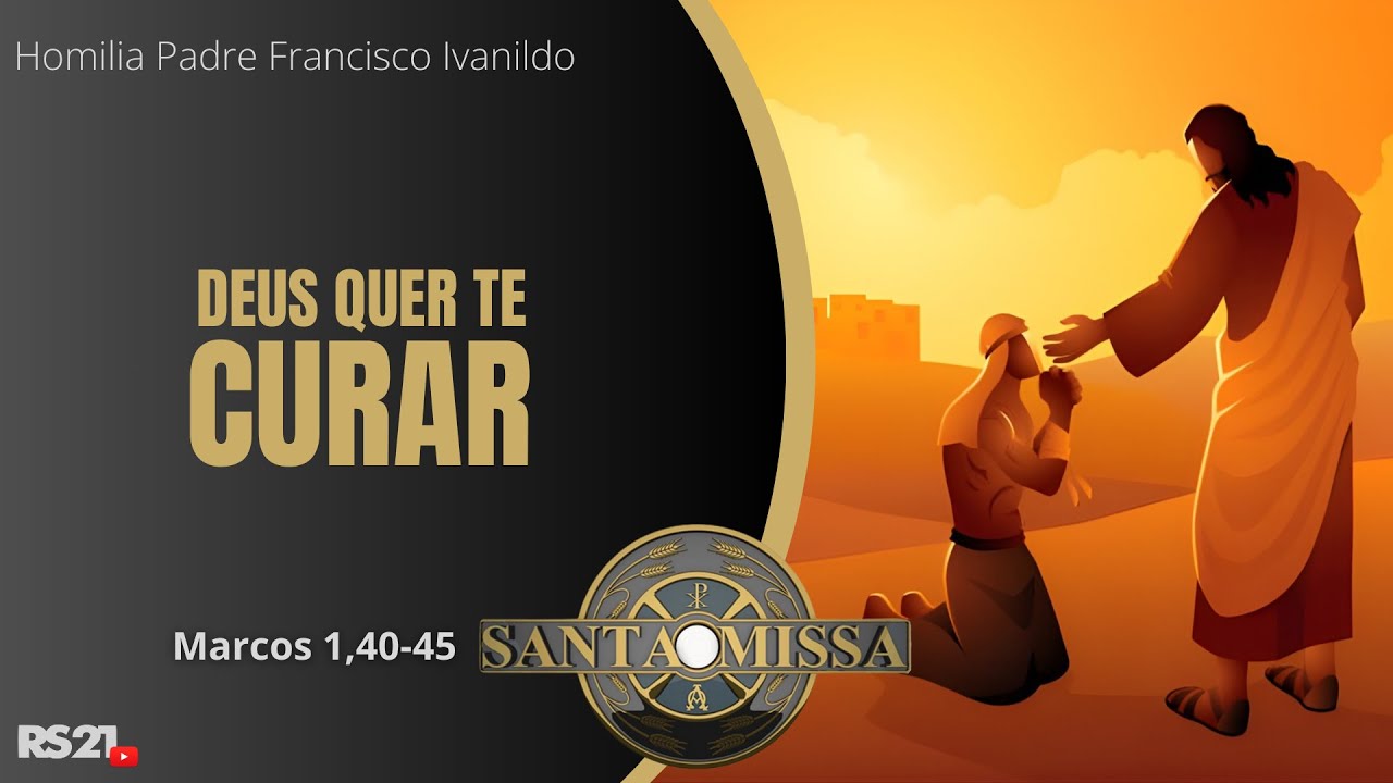 Homilia Diária | Deus quer te curar | Rede Século 21