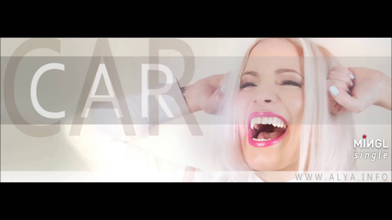 Alya - CAR [new single]