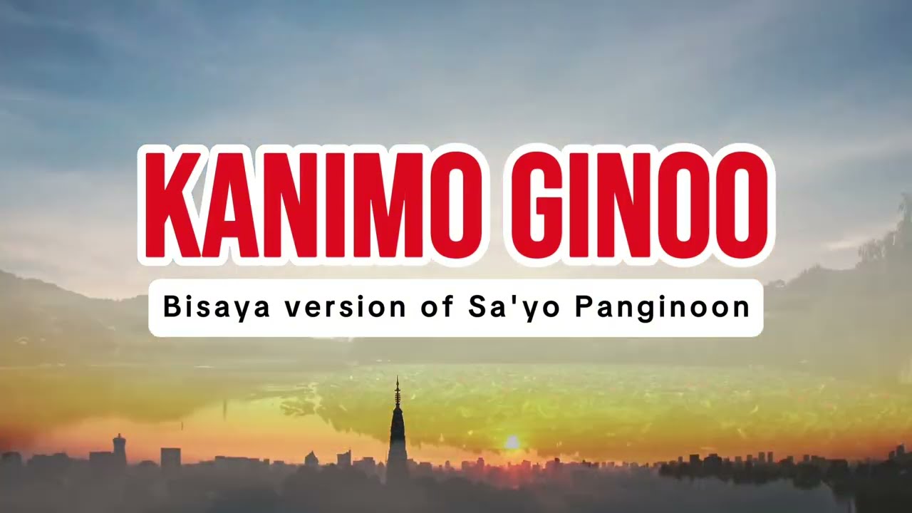 Kanimo Ginoo - (Bisaya Version of Sa'yo Panginoon) Lyrics by: Reylance Secorin