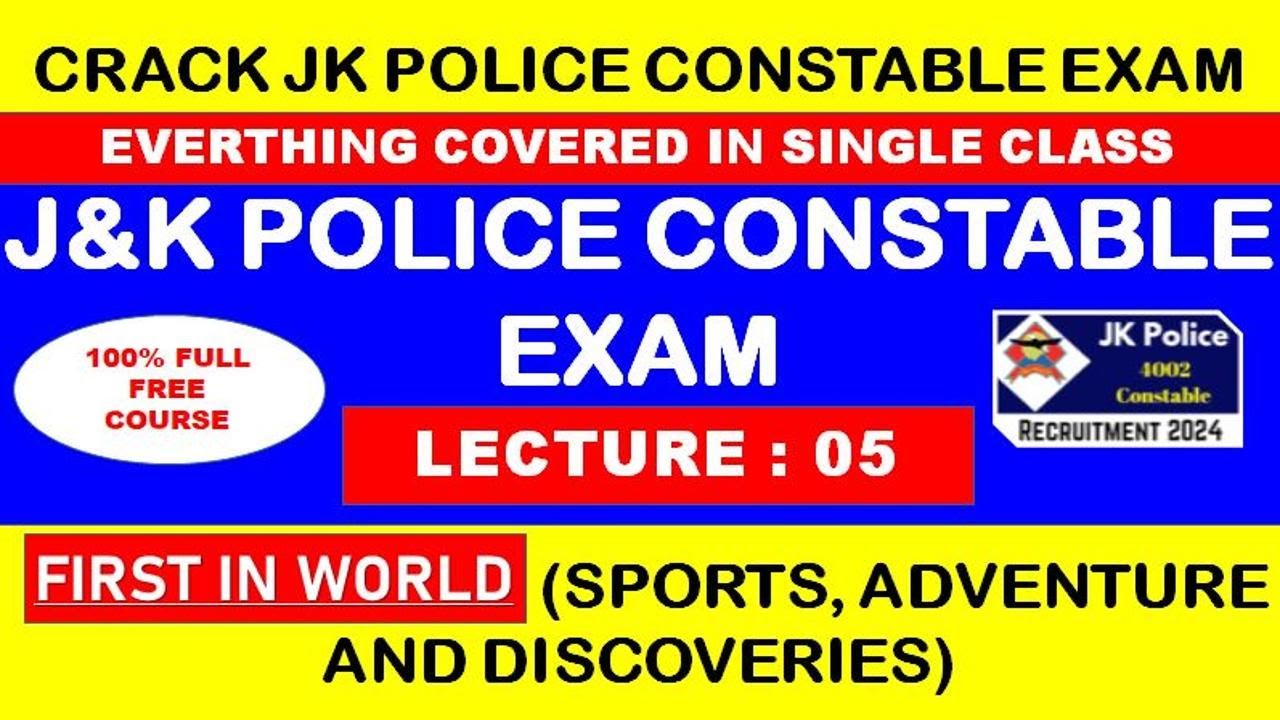 LECTURE 05 | J&K POLICE CONSTABLE EXAM | First In World (Adventure, Sports and Discoveries) JKSSB