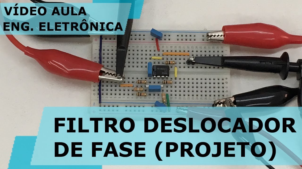 PROJETO DE FILTRO DESLOCADOR DE FASE | Vídeo Aula #242