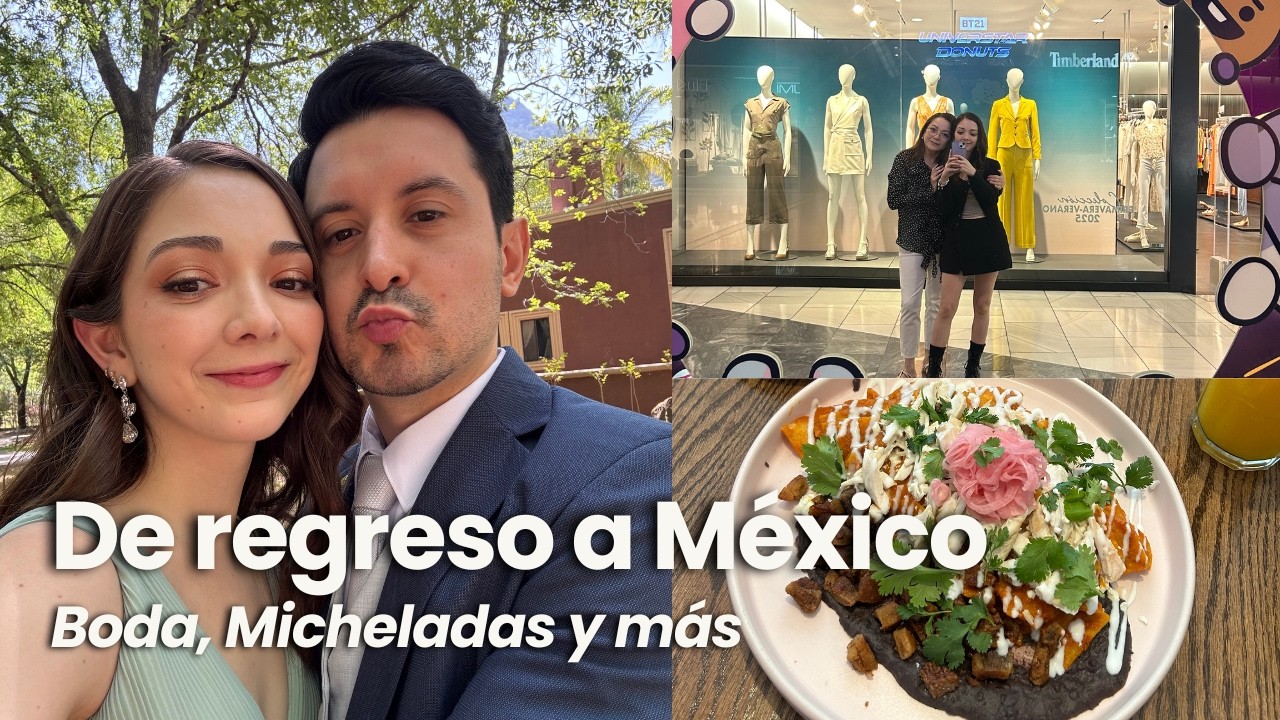 Llegamos a México (Parte 1) 🇲🇽 | Malas noticias + una boda muy especial