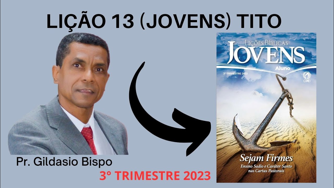 TITO: ORGANIZAR A IGREJA EM CRETA E REPRIMIR FALSOS DOUTORES. 3° TRI 2023. CPAD.
